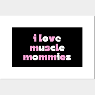 I Love Muscle Mommies - Funny Stepmother Mom Mother Fitness Sarcastic Saying Posters and Art